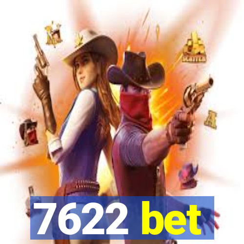 7622 bet